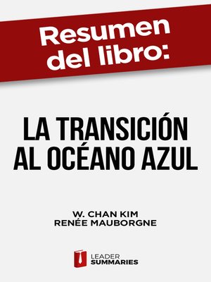 cover image of Resumen del libro "La transición al océano azul" de W. Chan Kim